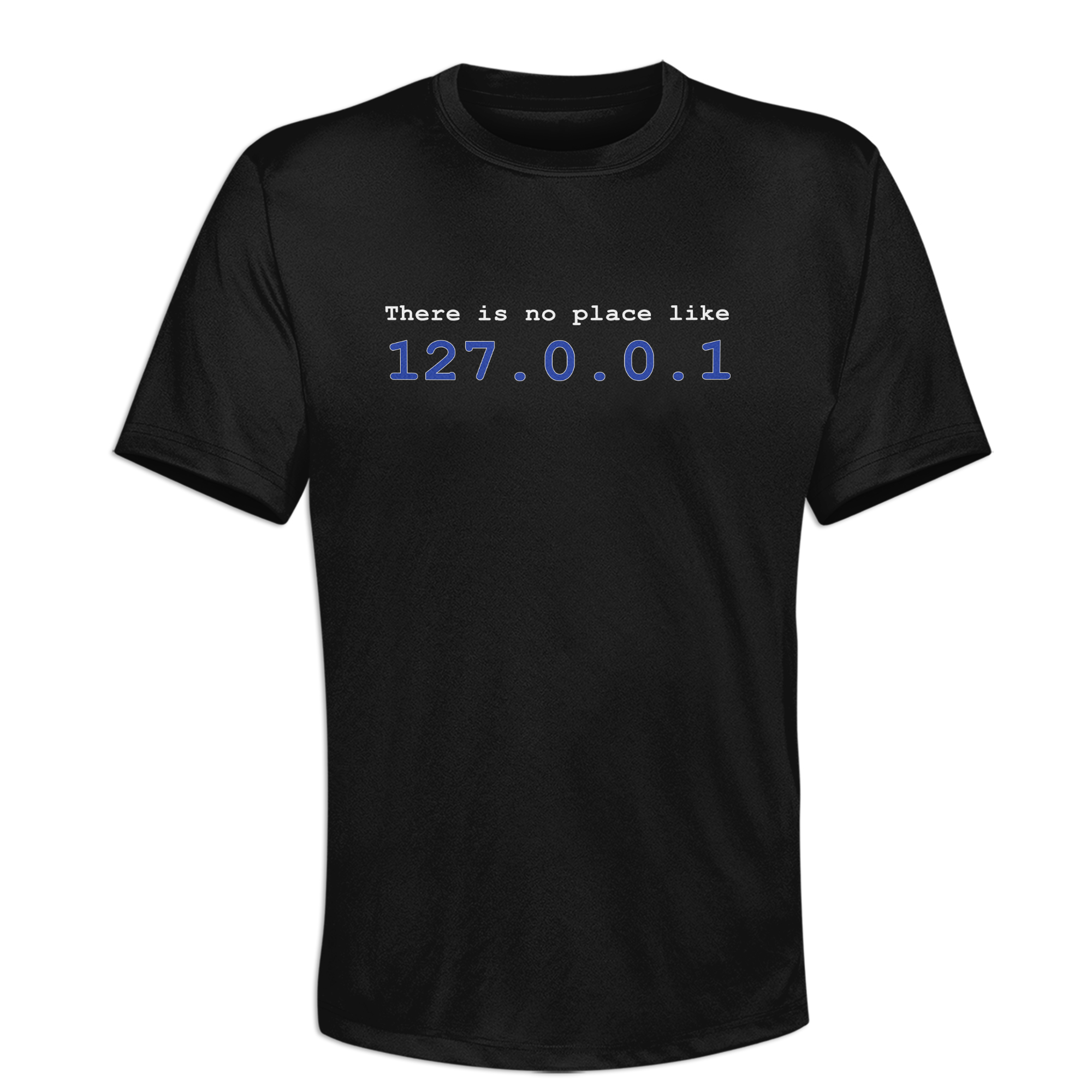 T-Shirt There Is No Place Like 127.0.0.1, IT Nerd Geek Spruch, Herren
